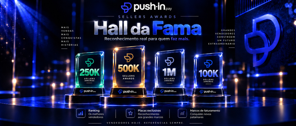 Sellers Awards: placas físicas a partir de 100K em vendas na PushinPay